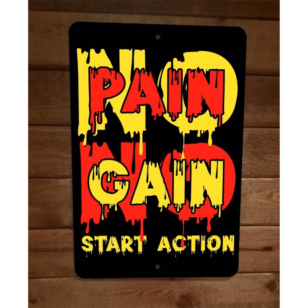 No Pain No Gain Start Action 8x12 Metal Wall Sign Poster